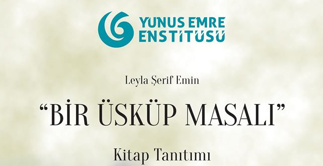 “Bir Üsküp Masalı” kitabı Üsküp YEE’de tanıtılacak