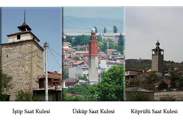 Makedonya’da Osmanlı Dönemi Saat Kuleleri