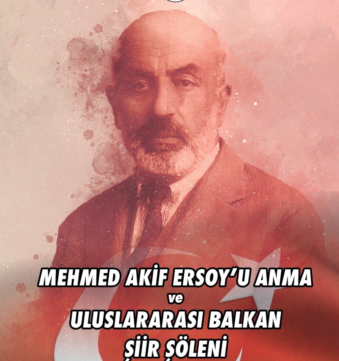 “Mehmet Akif Ersoy’u Anma ve Uluslararası Balkan Şiir Şöleni” programı düzenlenecek