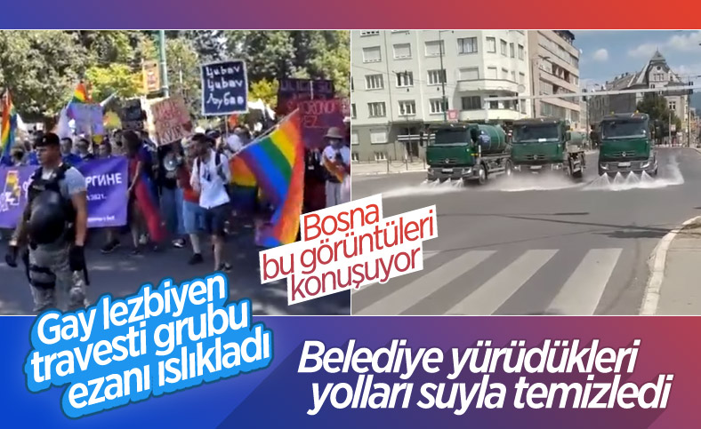 Bosna’da ezanı protesto eden LGBT’lilerin geçtiği cadde yıkandı