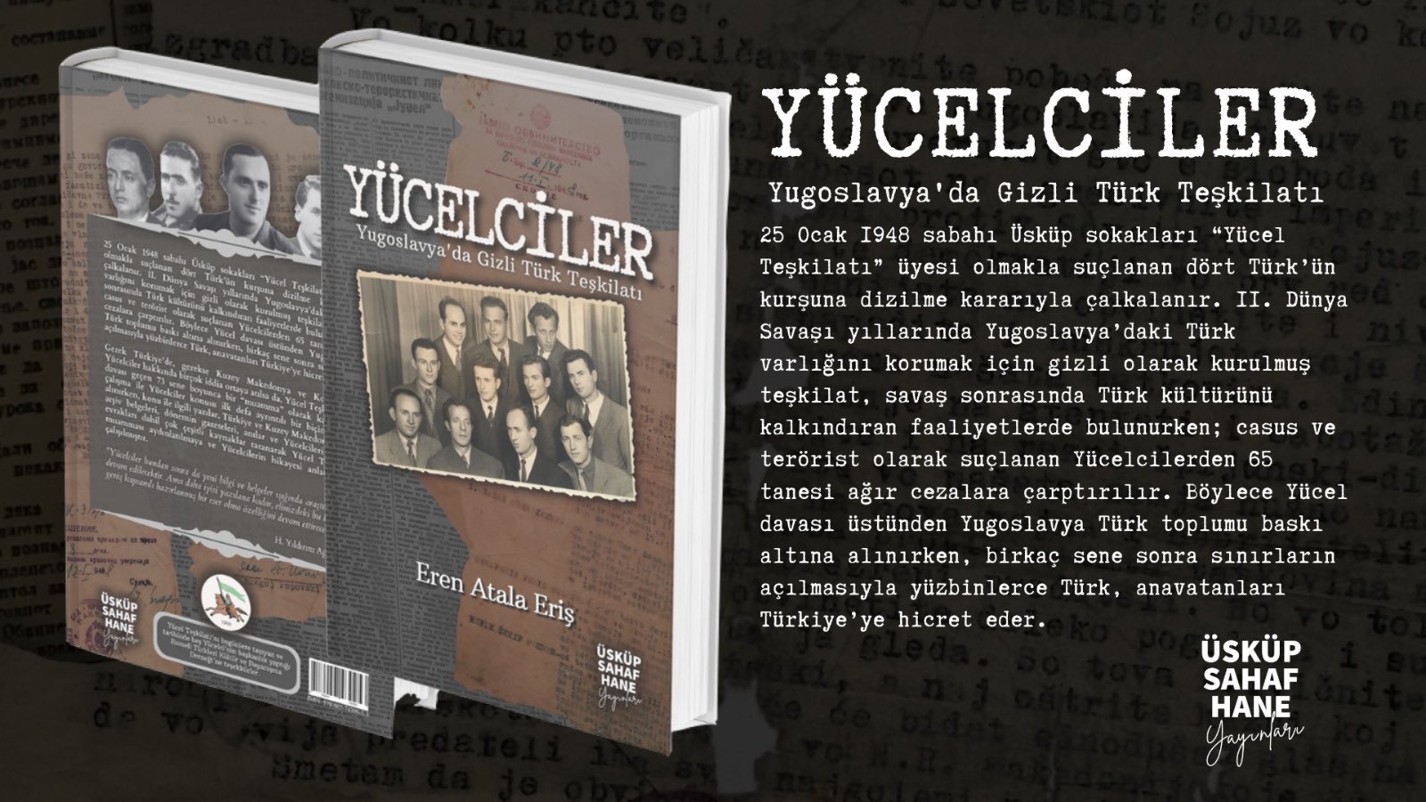 Yücel torunu Eriş’in “YÜCELCİLER; Yugoslavya’da Gizli Türk Teşkilatı” başlıklı kitabı yayınlandı