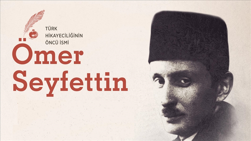 Modern Türk hikayeciliğinin kurucusu: Ömer Seyfettin