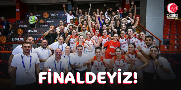 Türkiye 20 Yaş Altı Kız Milli Takımı Üsküp’teki finalde Karadağ ile karşılaşacak