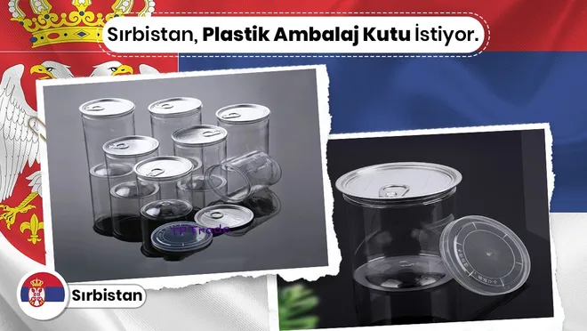 Sırbistan, Türkiye’den plastik ambalaj kutu istiyor