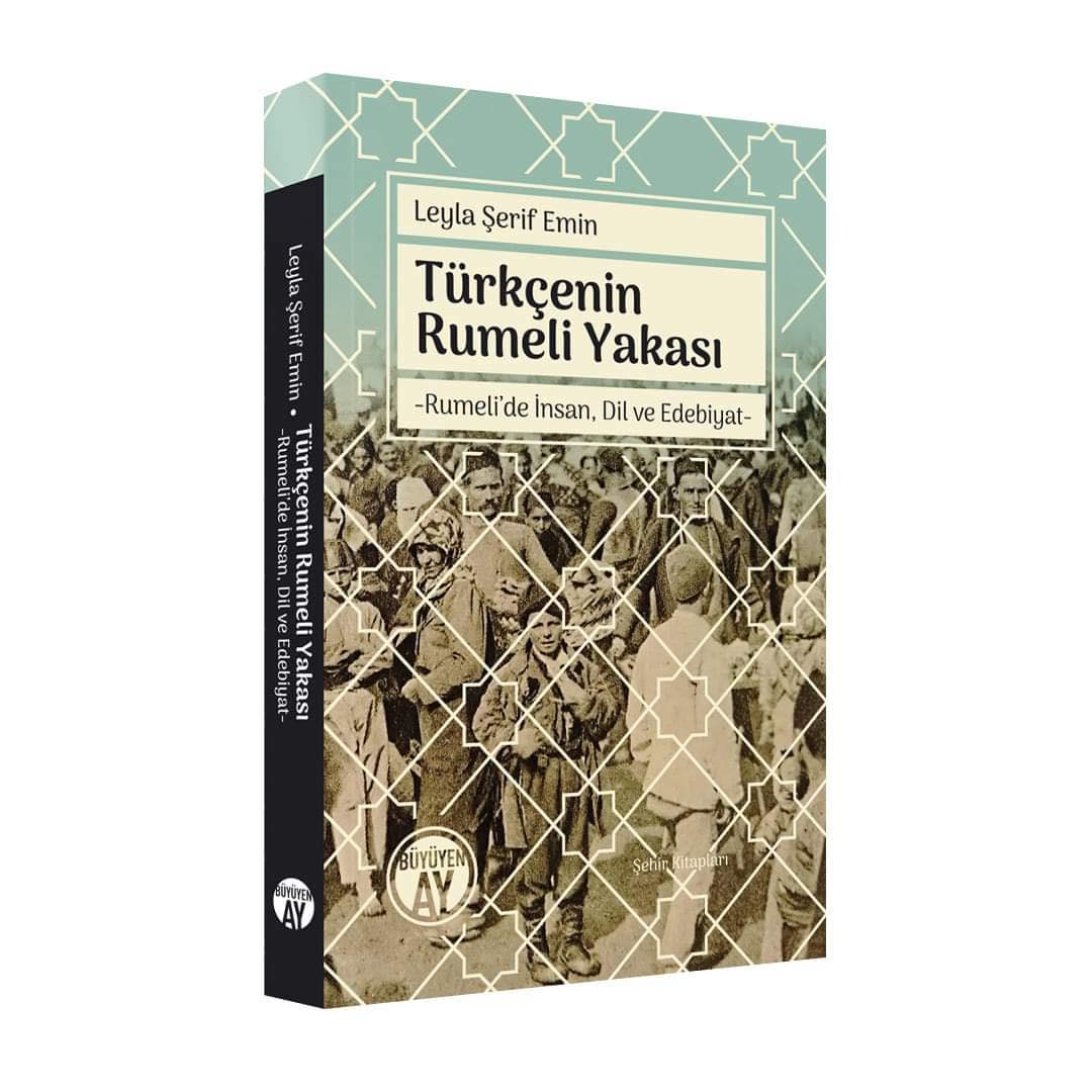 Leyla Şerif Emin’in “Türkçenin Rumeli Yakası” başlıklı yeni kitabı yayınlandı
