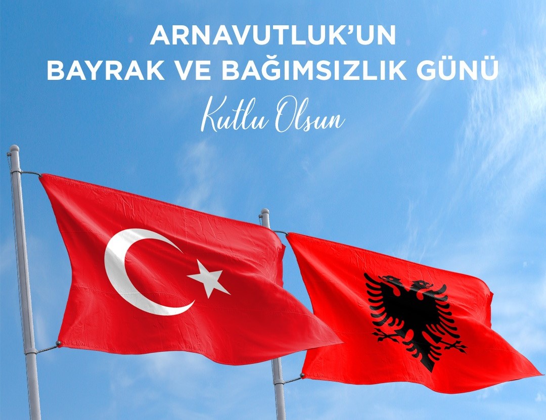 Türkiye Dışişleri Bakanlığı, Arnavutluk’un Bayrak ve Bağımsızlık Günü’nü kutladı