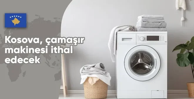 Kosova, çamaşır makinesi ithal edecek
