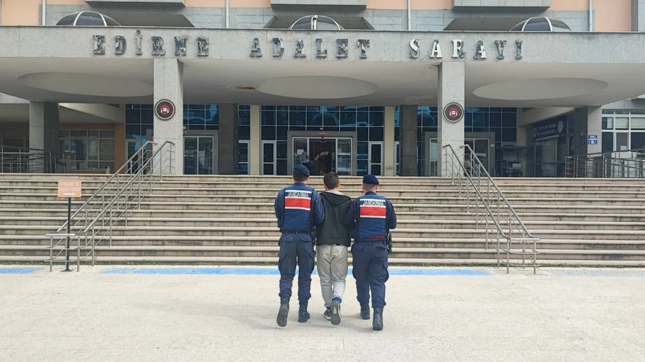 Edirne’de Bulgaristan’a kaçarken yakalanan zanlı tutuklandı