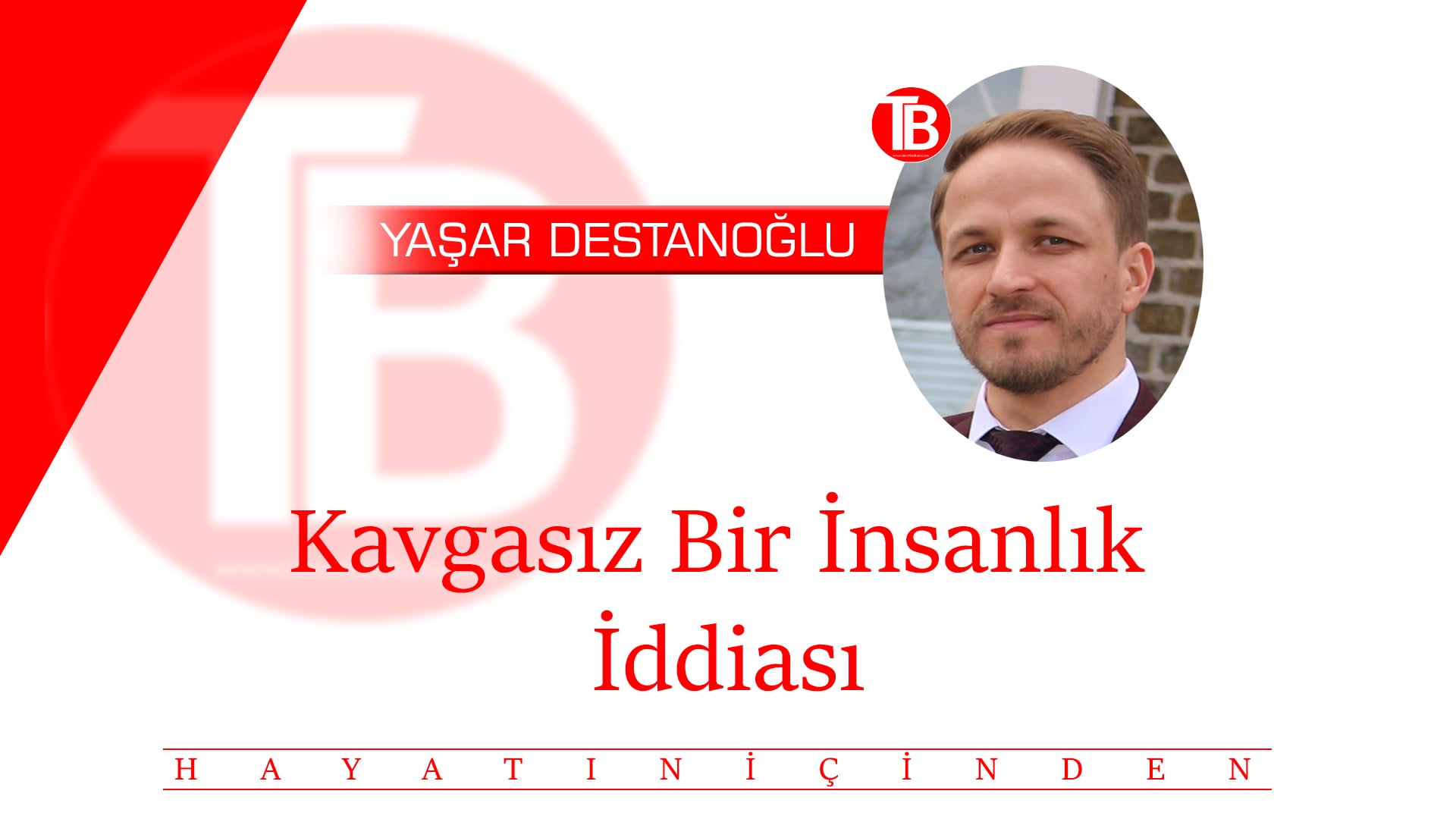 Kavgasız Bir İnsanlık İddiası