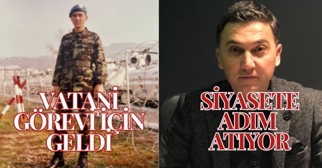 Vatani görevi için gittiği Bosna’da siyasete adım atıyor