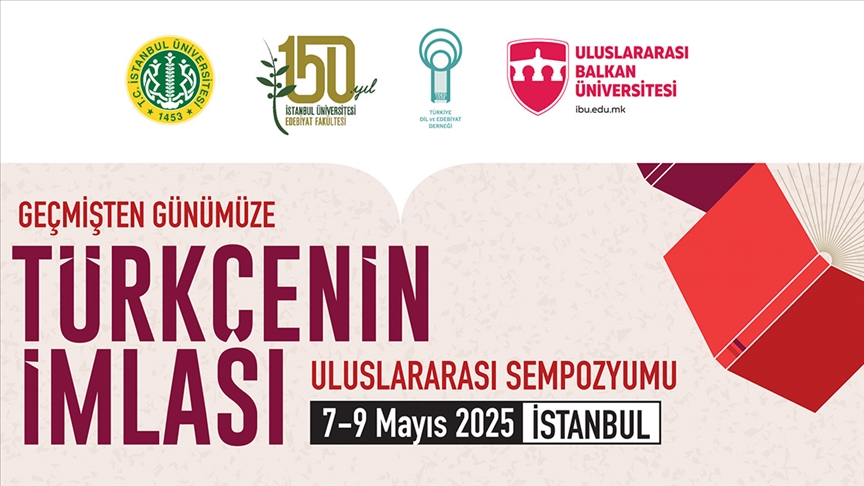 “Geçmişten Günümüze Türkçenin İmlası” uluslararası sempozyumu İstanbul’da düzenlenecek