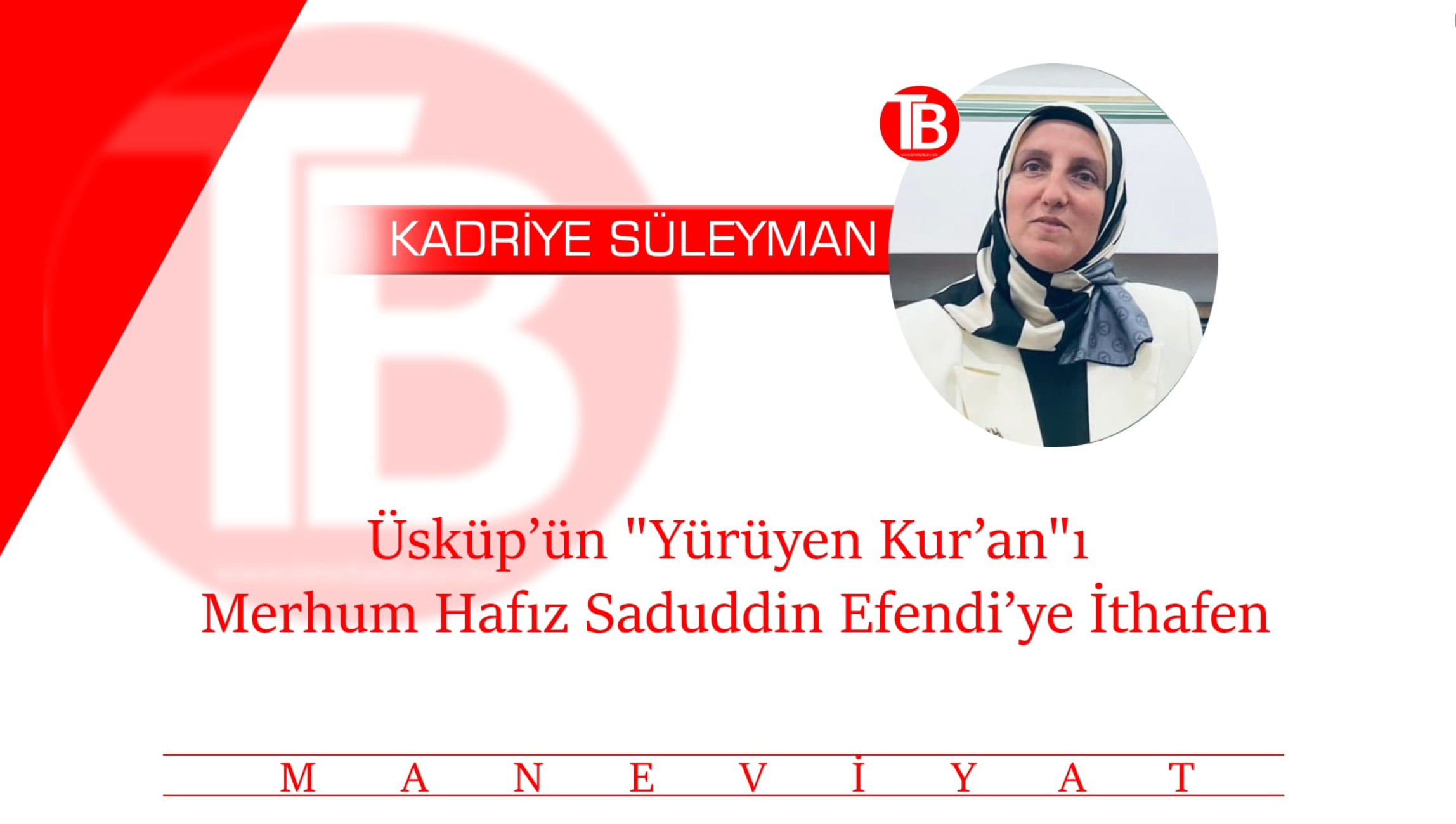 Üsküp’ün “Yürüyen Kur’an”ı Merhum Hafız Saduddin Efendi’ye İthafen