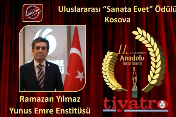 Prizren I. Uluslararası Türkçe Tiyatro Festivali’ne “Sanata Evet” Ödülü  