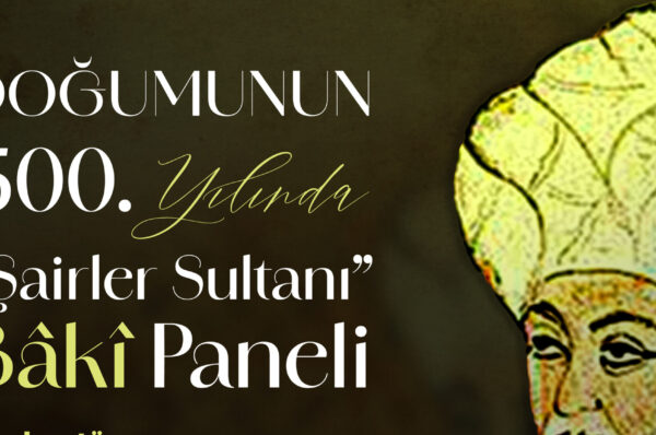 Üsküp’te “Doğumunun 500. Yılında Bâkî Paneli” düzenlenecek