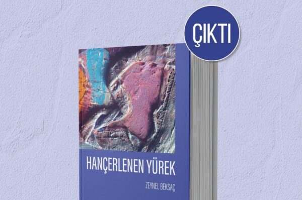 Zeynel Beksaç’ın “Hançerlenen Yürek” şiir kitabı Divan Yayıncılık’tan çıktı